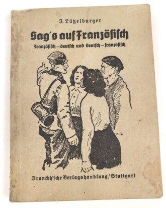 "Sags auf Französisch" Deutsch/Französisch, 128 Seiten, gebraucht, ca. DIN A5