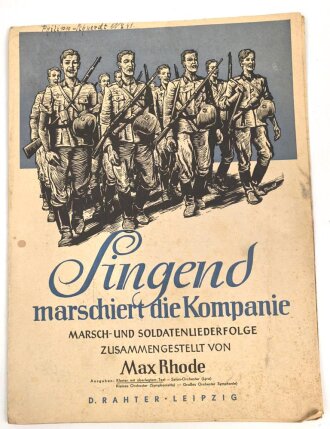 "Singend marschiert die Kompanie Marsch- und...