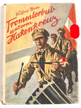 Wilfried Bade " Trommlerbub unterm Hakenkreuz"...