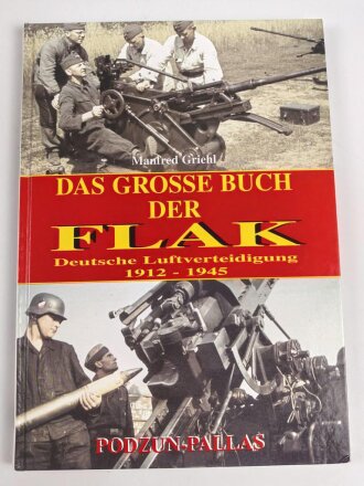 "Das grosse Buch der Flak - Deutsche Luftverteidigung 1912-1945" 100 Seiten