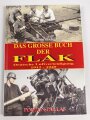 "Das grosse Buch der Flak - Deutsche Luftverteidigung 1912-1945" 100 Seiten