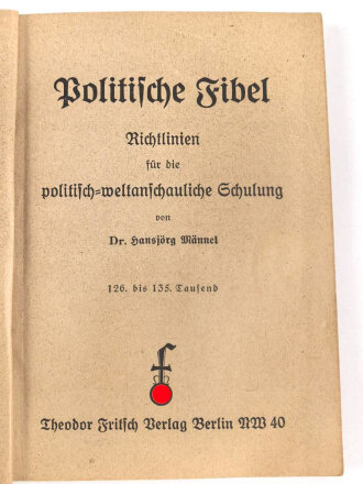 "Politische Fibel Richtlinien für die poltisch-weltanschauliche Schulung" 181 Seiten, DIN A6