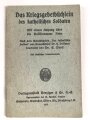 1. Weltkrieg "Das Kriegsgebetbüchlein des katholischen Soldaten" datiert 1916, 63 Seiten, DIN A6