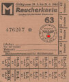 "Raucherkarte" der Stadt Wiesbaden, gültig vom 29.5. bis 25.6.1944, Maße ca. 7,5 x 9 cm