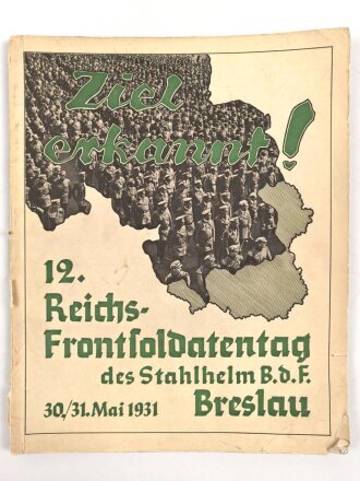 "Ziel erkannt! 12. Reichs- Frontsoldatentag des Stahlhelm Bund der Frontsoldaten 30./31. Mai 1931", DIN A4 gebraucht