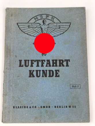 NSFK "Luftfahrtkunde" Heft 2, datiert 1943, 128 Seiten, DIN A5. Hakenkreuz übermalt