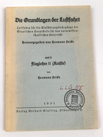 "Die Grundlagen der Luftfahrt" Heft 1 und 2 - Fluglehre , datiert 1931, 112 Seiten, DIN A5