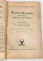 "Wetterkunde für Flieger und Freunde der Luftfahrt" Band 20, datiert 1939, 113 Seiten, kleiner als DIN A5, wasserschade