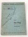 "Praktische Therorie in der Flugtechnik Band 4 - Der Flug" datiert 1941, 208 Seiten, DIN A5