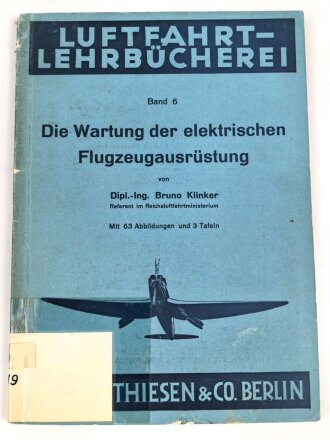 "Luftfahrt Lehrbücherei Band 5 - Elektrische Flugzeugausrüstung" datiert 1942, 135 Seiten, DIN A5