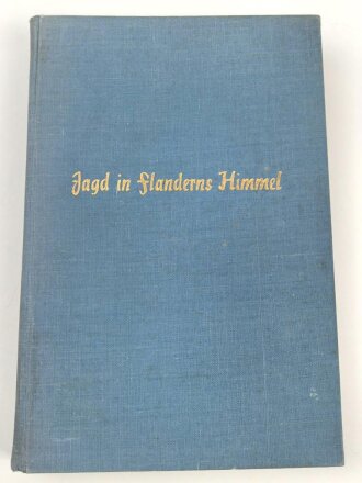 "Jagd in Flanderns Himmel" um 1935, 213 Seiten, über DIN A5