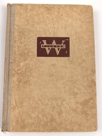 "Werkpiloten" Einflieger und Versuchsingenieur berichten, datiert 1941, 99 Seiten, über DIN A5