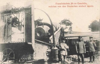 1. Weltkrieg, Ansichtskarte "Französisches 28 cm Geschütz, welches von den Deutschen erobert wurde"