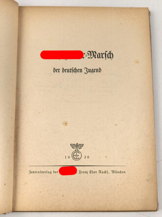 "Adolf Hitlermarsch der deutschen Jugend" Zentralverlag Ernst Eher, datiert 1939, unter DIN A4, 106 Seiten, gebraucht, im Schutzumschlag