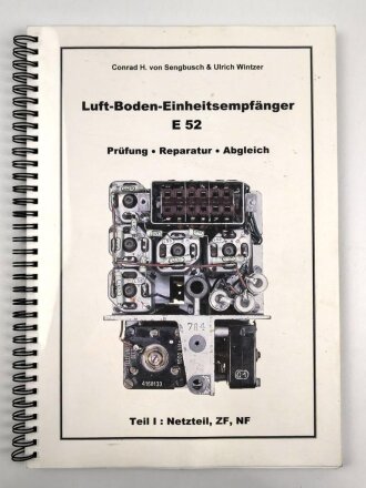 "Luft-Boden-Einheitsempfänger E52" Teil I,...