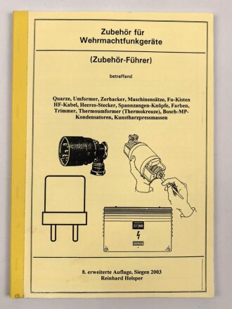 "Zubehör für Wehrmachtsfunkgeräte (Zubehör-Führer)" DIN A4, , neuzeitliche Kopie