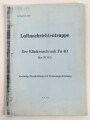 D. (Luft) T. 9217 "Luftnachrichtentruppe - Der Klinkenschrank Fu 40 (Ln. 20 141)" datiert 1942, ca.100 Seiten, DIN A4, Nachdruck