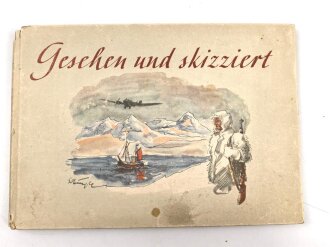 "Gesehen und skizziert" vom Kriegsberichter der...