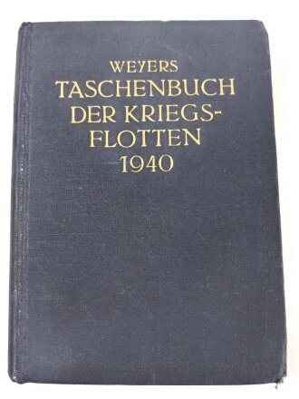 Weyers Taschenbuch der Kriegsflotte 1940, ca. 550 Seiten,...