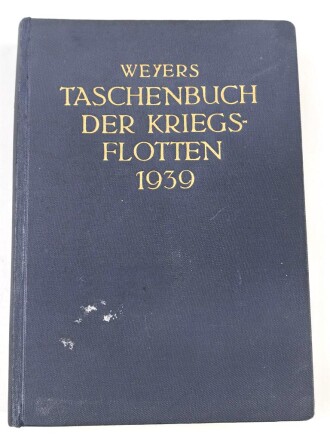 Weyers Taschenbuch der Kriegsflotten 1939, ca. 550 Seiten, DIN A5, gebraucht