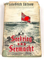 "Seekrieg und Seemacht, datiert 1941, ca. 220 Seiten, DIN A5, stark gebraucht
