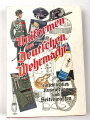 "Uniformen der Deutschen Wehrmacht einschließlich Ausrüstung und Seitenwaffen" ca. 200 Seiten, über DIN A5, gebraucht