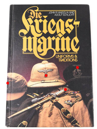 "Die Kriegsmarine Uniforms und Traditions, Volume...
