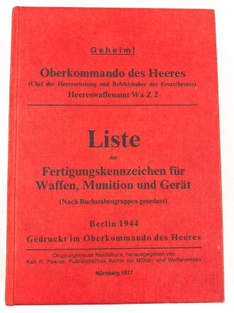 "Liste der Fertigungskennzeichen für Waffen, Munition und Gerät" Origialgetreuer Nachdruck, DIN A5, 782 Seiten, gebraucht