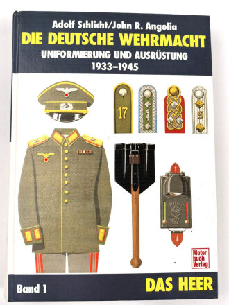 "Die Deutsche Wehrmacht, Uniformierung und...