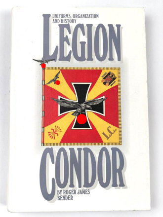"Uniforms, Organization and History Legion Condor" DIN A5, 328 Seiten, gebraucht, englisch