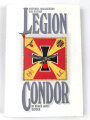 "Uniforms, Organization and History Legion Condor" DIN A5, 328 Seiten, gebraucht, englisch