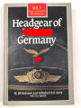 "Headgear of Hitlers Germany, Vol. 1" DIN A5, 350 Seiten, gebraucht, englisch