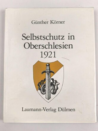 "Selbstschutz in Oberschlesien 1921" 176...
