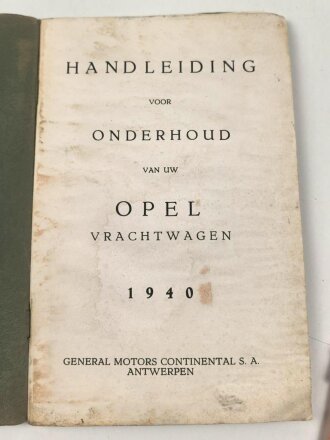 Niederlande "Handleiding voor onderhoud van uw Opel Vrachtwagen" datiert 1940, 76 Seiten, gebraucht, DIN A5, niederländisch, wasserschaden