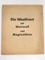 "Die Westfront mit Westwall und Maginotlinie" Maße: 48 x 60 cm