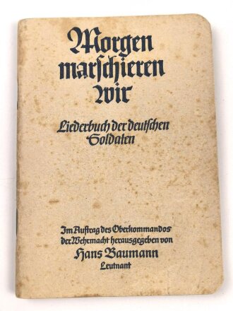 "Morgen marschieren wir - Liederbuch der deutschen Soldaten" 128 Seiten, DIN A6, gebraucht