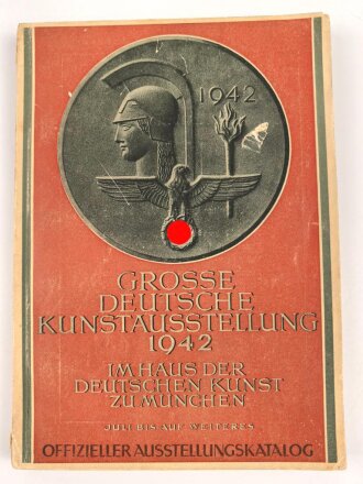 "Grosse Deutsche Kunstausstellung 1942" im Haus der Deutschen Kunst zu München, Juli bis auf weiteres, Offizieller Ausstellungskatalog, A5, ca.160 Seiten