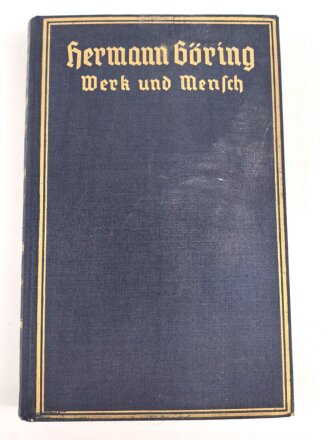 Hermann Göring - Werk und Mensch, datiert 1940, 348 Seiten