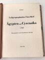 "Ägypten und Cyrenaika" Luftgeographisches Einzelheft 1.Teil, Herausgegeben vom Generalstab der Luftwaffe 1942. Einband angeschmutzt, sonst guter Zustand, etwas über DIN A4