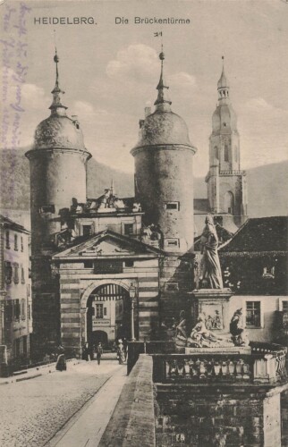 Ansichtskarte "Heidelberg - Die Brückentürme" datiert 1916