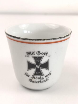1.Weltkrieg, Porzellantasse mit Motiv "Mit Gott für König und Vaterland" Höhe etwa 8cm