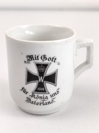 1.Weltkrieg, Porzellantasse mit Motiv "Mit Gott für König und Vaterland" Höhe etwa 7,5cm