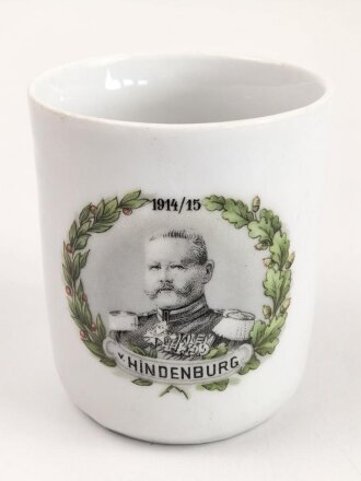 1.Weltkrieg, Porzellantasse mit Motiv " von Hindenburg 1914/15" Höhe knapp 7,5cm