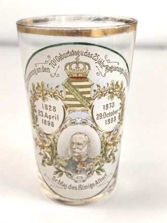 Sachsen, Andenkenglas " Zur Erinnerung an den 70. Geburtstag  und das 25 jährige Regierungsjubiläum 1998 , Seiner Majestät des Königs Albert" Höhe etwa 11cm