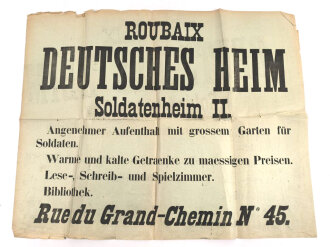 1. Weltkrieg Wandanschlag "Deutsches Heim Soldatenheim II. - Roubaix, Frankreich" Maße 56 x 45,5cm, zusammen gefaltet, 1930