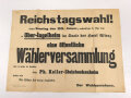 Wandanschlag für eine Wählerversammlung zur Reichstagswahl, Maße 65 x 48cm, zusammen gefaltet