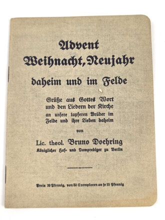 "Advent Weihnacht, Neujahr daheim und im Felde"...