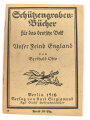 "Schützengraben Bücher für das deutsche Volk, Unser Feind England" 48 Seiten, DIN A6