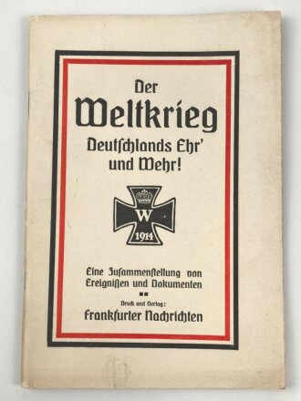"Der Weltkrieg, Deutschlands Ehr und Wehr!" über DIN A5, 64 Seiten