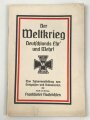 "Der Weltkrieg, Deutschlands Ehr und Wehr!" über DIN A5, 64 Seiten